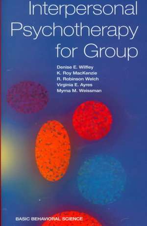 Interpersonal Psychotherapy For Group de Denise E. Wilfley