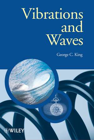 Vibrations and Waves de GC King