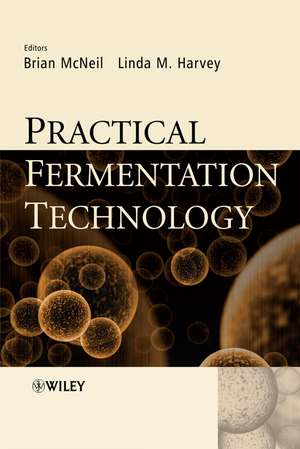 Practical Fermentation Technology de B. McNeil