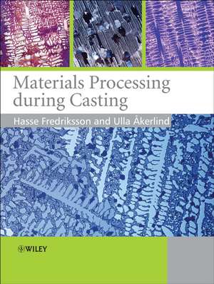 Materials Processing During Casting de H Fredriksson