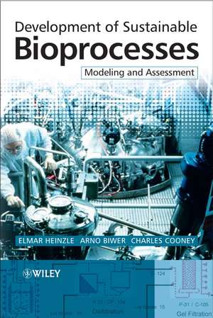 Development of Sustainable Bioprocesses – Modeling and Assessment +CD de E Heinzle