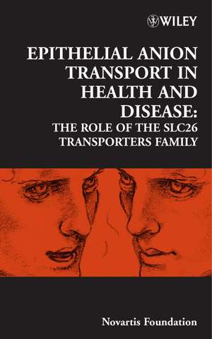 Novartis Foundation Symposium 273 – Epithelial Anion Transport in Health and Disease: The Role of the SLC26 Transporters Family de Novartis