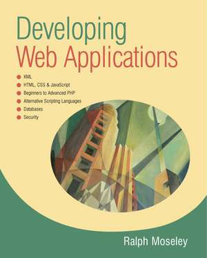 Developing Web Applications de R Moseley