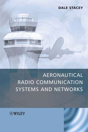 Aeronautical Radio Communication Systems and Networks de DS Stacey