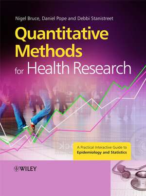 Quantitative Methods for Health Research – A Practical Interactive Guide to Epidemiology and Statistics de NG Bruce