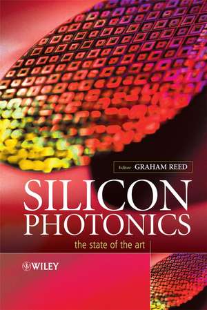 Silicon Photonics – The State of the Art de GT Reed