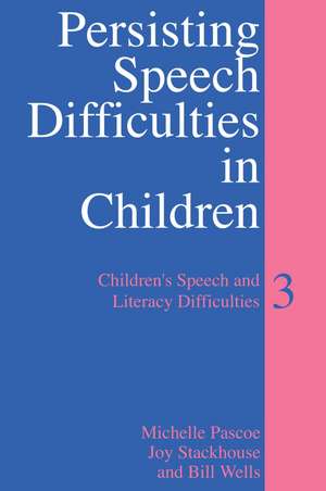 Persisting Speech Difficulties 3 de Pascoe
