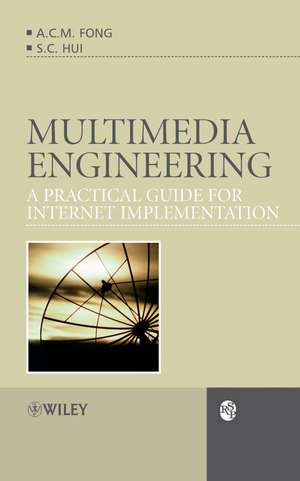 Multimedia Engineering – A Practical Guide for Internet Implementation de ACM Fong