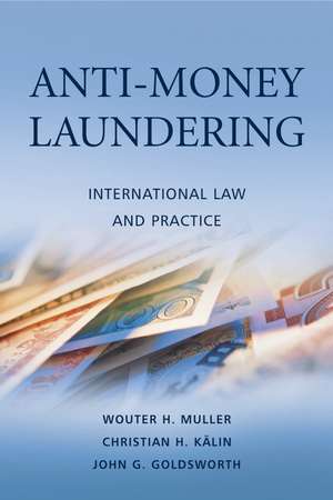 Anti–Money Laundering – International Law and Practice de WH Muller