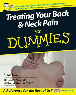 Treating Your Back and Neck Pain For Dummies de L Burn