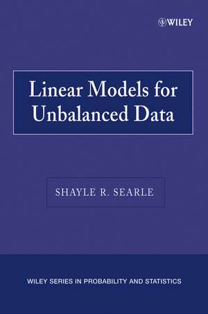 Linear Models for Unbalanced Data de SR Searle