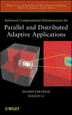 Advanced Computational Infrastructures for Parallel and Distributed Adaptive Applications de M Parashar