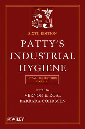 Patty′s Industrial Hygiene: Hazard Recognition de Vernon E. Rose