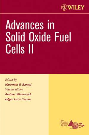 Advances in Solid Oxide Fuel Cells II de A Wereszczak