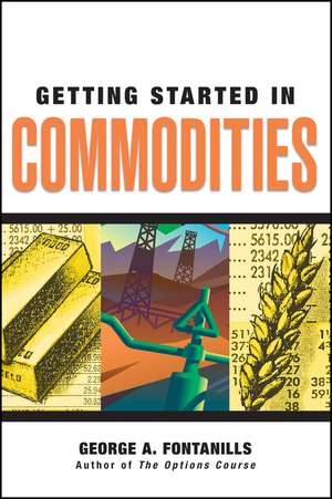 Getting Started in Commodities de GA Fontanills