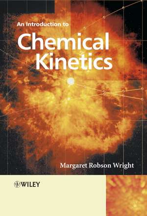 An Introduction to Chemical Kinetics de MR Wright