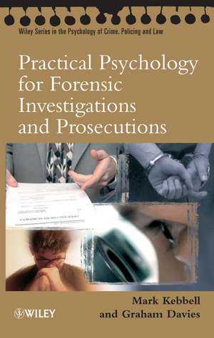 Practical Psychology for Forensic Investigations and Prosecutions de MR Kebbell