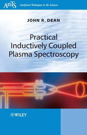 Practical Inductively Coupled Plasma Spectroscopy de JR Dean