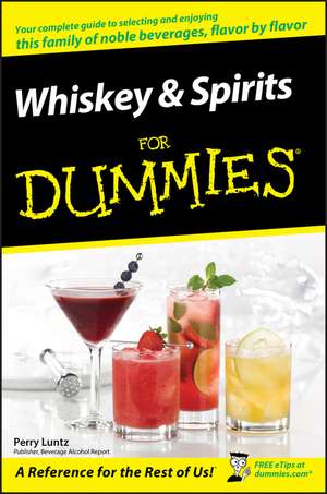 Whiskey and Spirits For Dummies de P Luntz