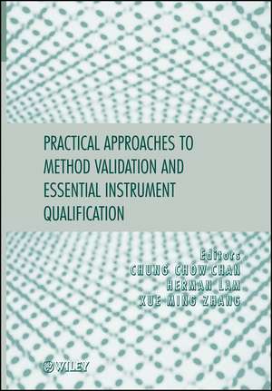 Practical Approaches to Method Validation and Essential Instrument Qualification de TF Chan