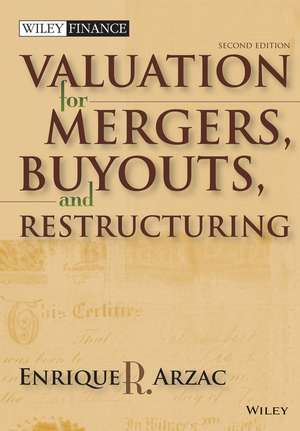 Valuation – Mergers, Buyouts and Restructuring 2e de ER Arzac