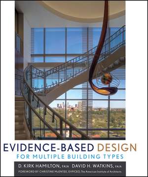 Evidence-Based Design for Multiple Building Types de D Kirk Hamilton