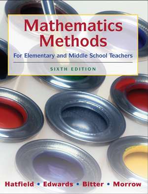 Mathematics Methods for Elementary and Middle School Teachers 6e de MM Hatfield