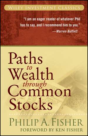 Paths to Wealth Through Common Stocks de PA Fisher