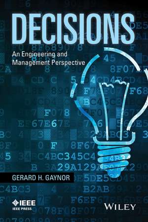 Decisions – An Engineering and Management Perspectives de GH Gaynor