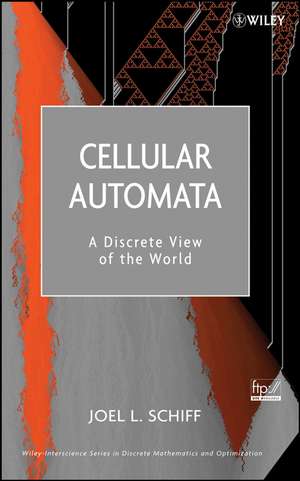 Cellular Automata – A Discrete View of the World de JL Schiff