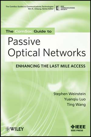 The ComSoc Guide to Passive Optical Networks – Enhancing the Last Mile Access de SB Weinstein