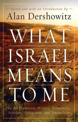 What Israel Means to Me de Alan M. Dershowitz