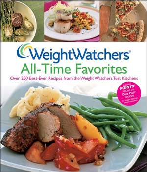 Weight Watchers All-Time Favorites: Over 200 Best-Ever Recipes from the Weight Watchers Test Kitchens de Weight Watchers