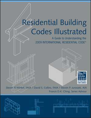 Residential Building Codes Illustrated – A Guide to Understanding the 2009 International Residential Code de SR Winkel