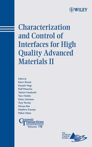 Characterization and Control of Interfaces for High Quality Advanced Materials II – Ceramic Transactions V198 de K Ewsuk