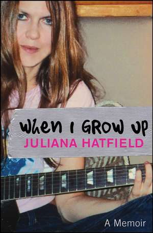 When I Grow Up de Juliana Hatfield