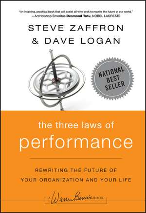 The Three Laws of Performance – Rewriting the Future of Your Organization and Your Life de S Zaffron