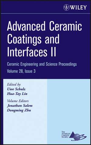 Advanced Ceramic Coatings and Interfaces II – Ceramic Engineering and Science Proceedings V28 3 de U Schulz