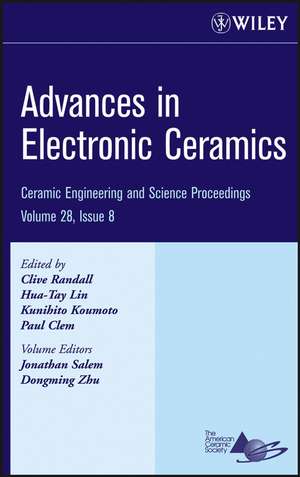 Advances in Electronic Ceramics – Ceramic Engineering and Science Proceedings V28 8 de C Randall