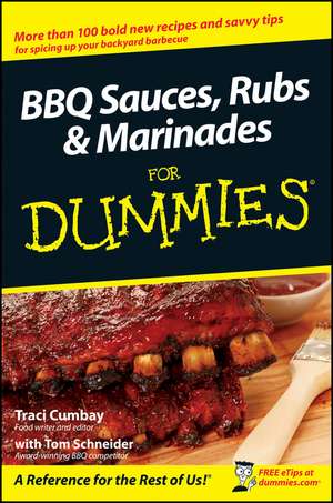 BBQ Sauces, Rubs and Marinades For Dummies de T Cumbay