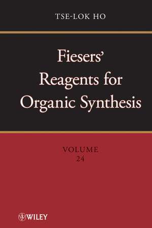 Fiesers′ Reagents for Organic Synthesis V24 de T Ho