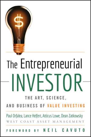 The Entrepreneurial Investor – The Art, Science, and Business of Value Investing de P Orfalea