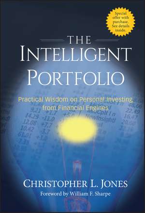 The Intelligent Portfolio – Practical Wisdom on Personal Investing from Financial Engines de CL Jones