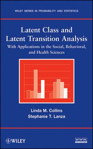 Latent Class and Latent Transition Analysis – With Applications in the Social, Behavioral, and Health Sciences de LM Collins