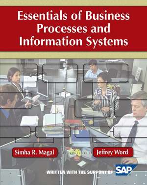 Essentials of Business Processes and Information Systems de S Magal