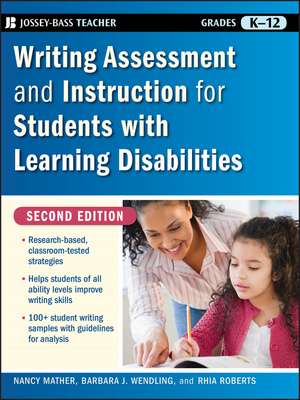 Writing Assessment and Instruction for Students with Learning Disabilities 2e de N Mather