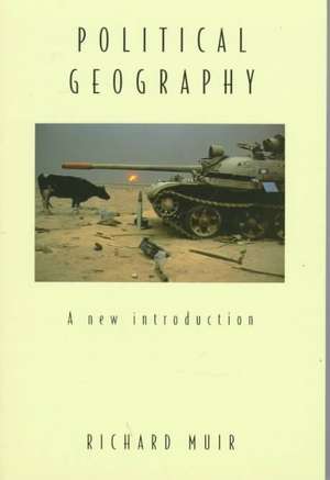 Political Geography: A New Introduction de Richard Muir