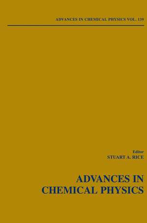 Advances in Chemical Physics V139 de SA Rice