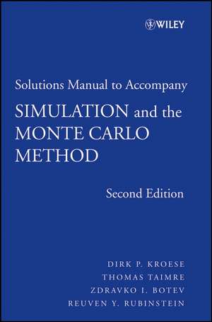 Simulation and the Monte Carlo Method 2e Student Solutions Manual de DP Kroese