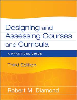 Designing and Assessing Courses and Curricula – A Practical Guide 3e de RM Diamond